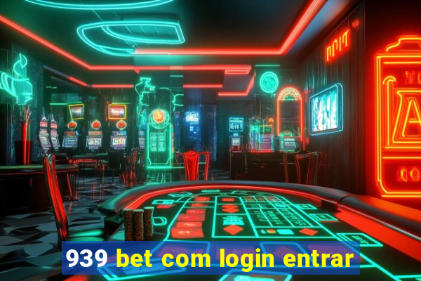 939 bet com login entrar